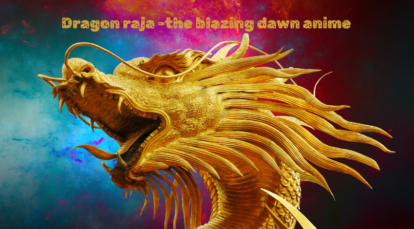 dragon raja -the blazing dawn anime 